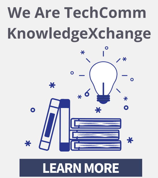 We Are TechComm KnowledgeXchange We Are TechComm KnowledgeXchange